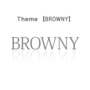 BROWNY - ブラウニー -